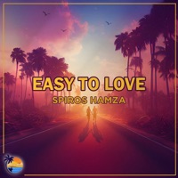Easy to Love - Single - Spiros Hamza