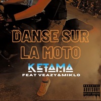 Danse sur la moto (feat. Veazy & Miklo) - Single - Ketama