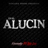 En el Alucin (feat. Big Los) - Single