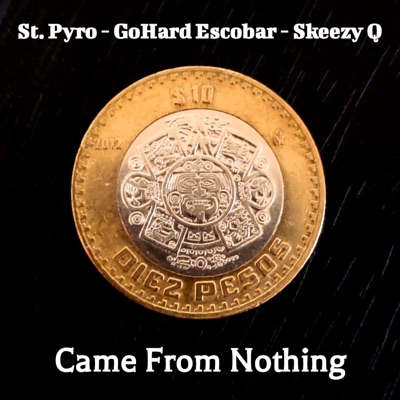 Came From Nothing (feat. Skeezy Q & GoHard Escobar) - Single