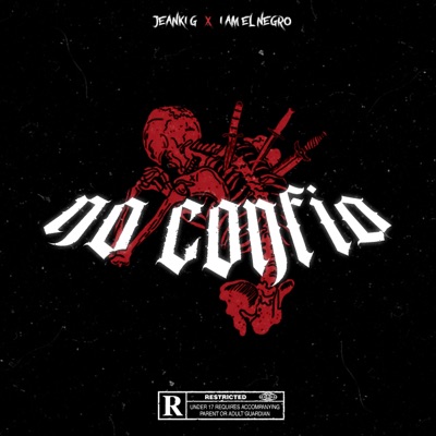 No Confio (feat. I Am El Negro) - Single