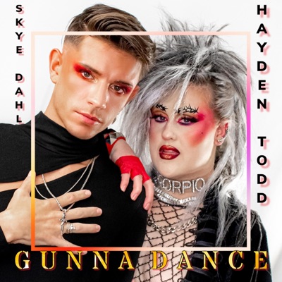 Gunna Dance (feat. Skye Dahl) - Single