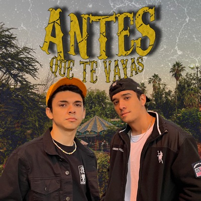 Antes Que Te Vayas - Single