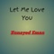 Let Me Love You - Zunayed Eman lyrics