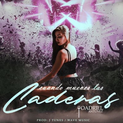 Cuando Mueves Las Caderas - Single