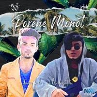 Porene Monot - Single - Nasir Ahmed NA & YVNGCUZ
