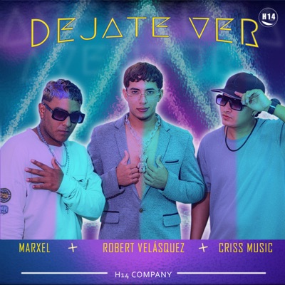 Déjate Ver (feat. Marxel & Robert Velasquez) - Single