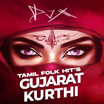 DJX - Gujarat Kurthi (Tamil Folk Hit's)