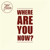 Where Are You Now? artwork