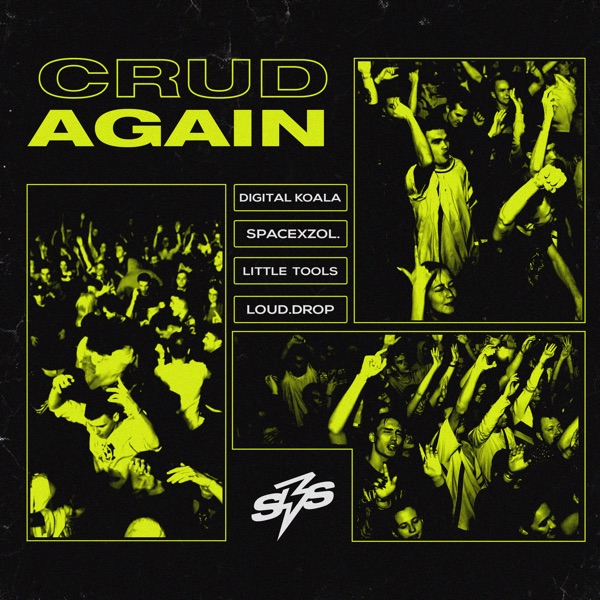 Crud / Again (feat. Spacexzol., Little Tools & Loud.Drop) - Single