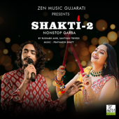Shakti-2 NonStop Garba - Rushabh Ahir & Santvani Trivedi