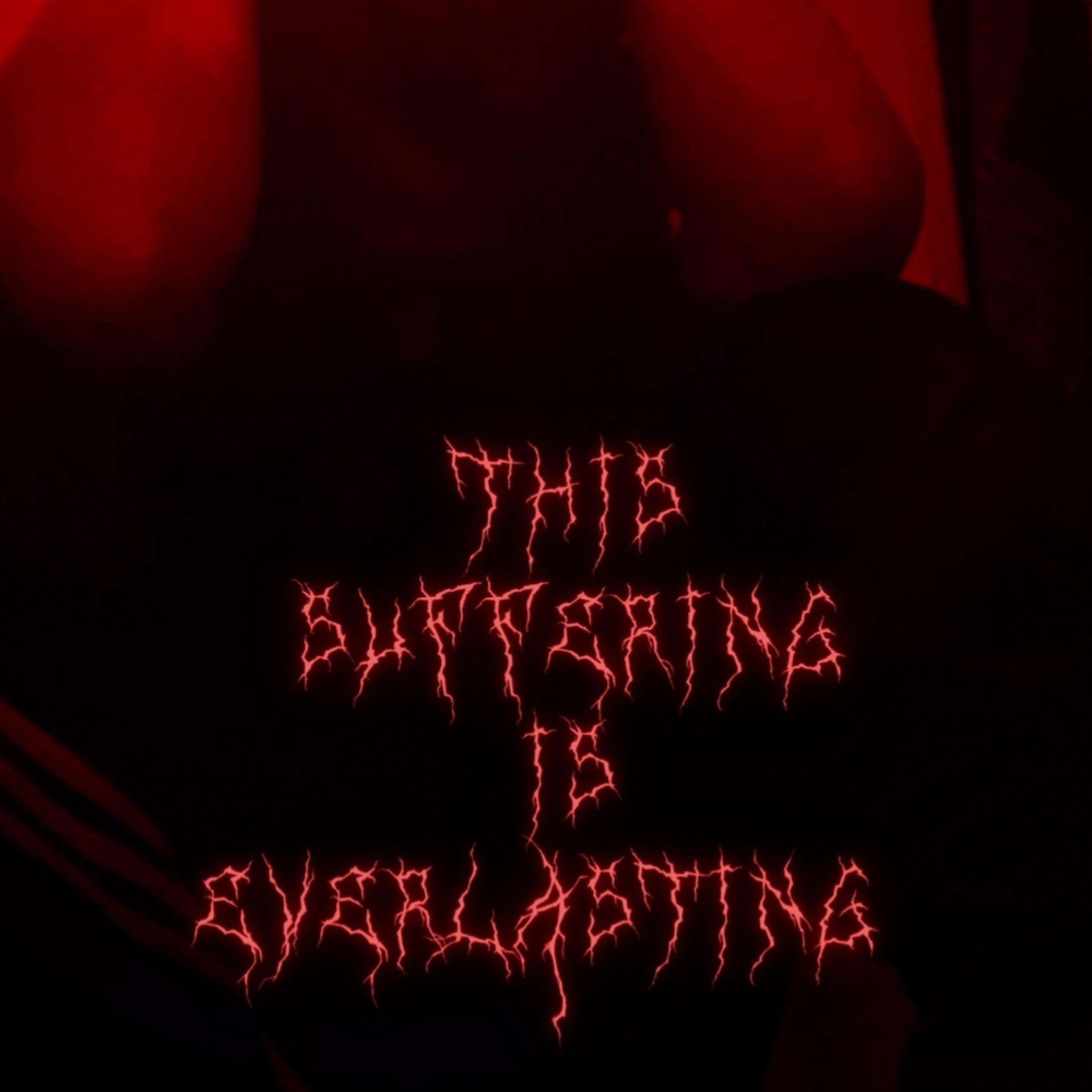 This Suffering Is Everlasting - EP