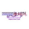 Under Night in - Birth Exe: Late [St] (Original Soundtrack) - EP - Raito