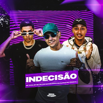 Indecisão (feat. Mc Miller) - Single