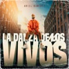 La Danza De Los Vivos - Single