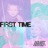 First Time