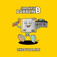 Like Dynamite - Single - Smokey Bubblin' B