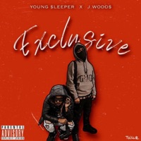 Exclusive (feat. J.wood$) - Single - Young $leeper