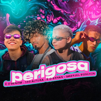 Perigosa (feat. Gabriel Boschin) - Single