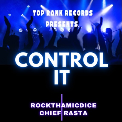 Control It (feat. ChiefRasta) - Single