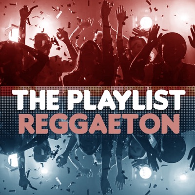 The Playlist: Reggaeton