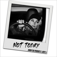 Album cover for Not Today by Snow Tha Product & Juicy J