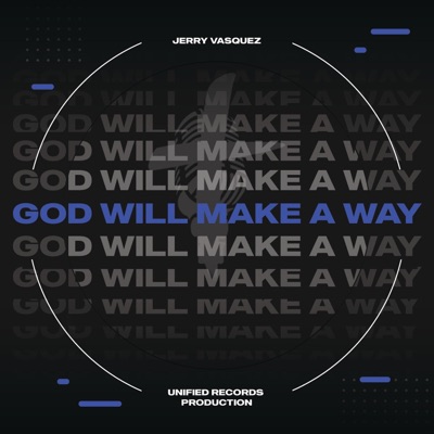 GOD WILL MAKE a WAY (feat. UNIFIED RECORDS) - Single