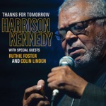 Harrison Kennedy - All I Need is You (feat. Ruthie Foster & Colin Linden)
