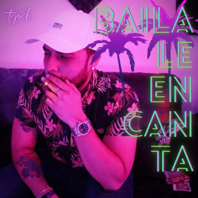 Baila le encanta - Single
