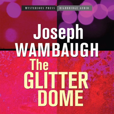 The Glitter Dome (Mysterious Press-HighBridge Audio Classics)