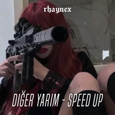 Rhaynex - Diger Yarim Speed Up