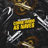 Cornetando as Naves - Single - MC Bruninho BN
