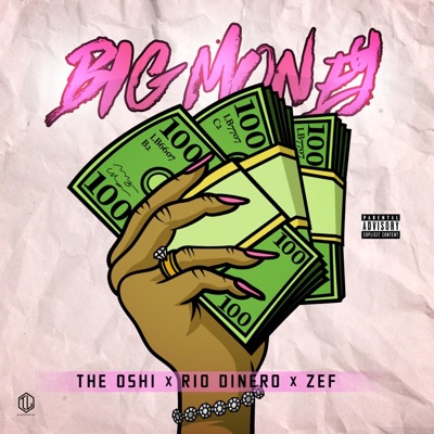 Big Money (feat. Rio Dinero & Zef) [Radio Edit] - Single