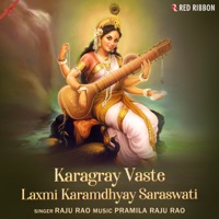 Karagray Vaste Laxmi Karamdhyay Saraswati - Single - Raju Rao