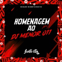Homenagem ao Dj Menor 011 - Single - DJ CRAZY 013, Mc Henry & MC SILLVER