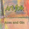 Aces and Gin - Artefolk lyrics