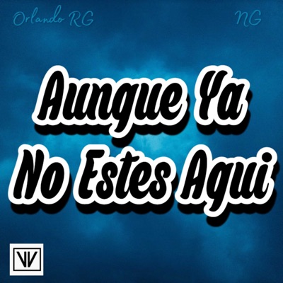Aunque Ya No Estés Aquí - Single