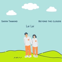 Lai Lai - Single - Sarin Tamang & Beyond the Clouds
