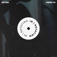 I Need To - Single - FETISH