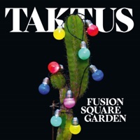 Taktus - Fusion Square Garden