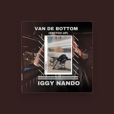 Listen to Iggy Nando, watch music videos, read bio, see tour dates & more!