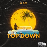 Top Down (feat. Self Made Cedd) - Single - 4LDee