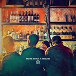 More Than a Friend (feat. Nora Konjusha) - Single