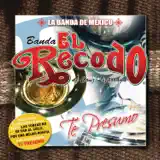 Banda El Recodo de Cruz Lizárraga - Te Presumo