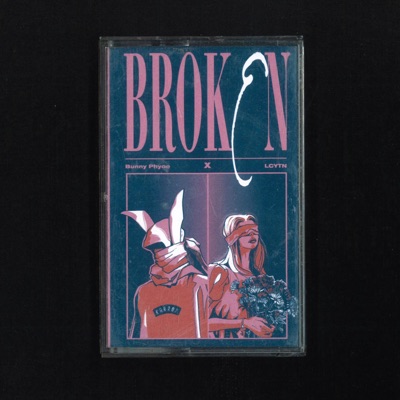 Broken (feat. LCYTN) - Single