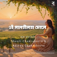 Oi Malatilata Dole - Single - Sheuli Chakraborty & Aditya Chakraborty