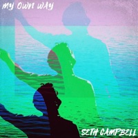 My Own Way - Single - Seth Campbell