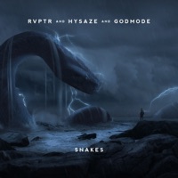 Snakes - Single - RVPTR, Hysaze & GodMode