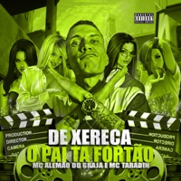 De Xereca o Pai Ta Fortão - Single - MC Alemão do Graja & MC Taradin