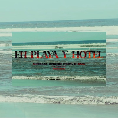 En Playa Y Hotel (feat. R One - La Esencia) - Single
